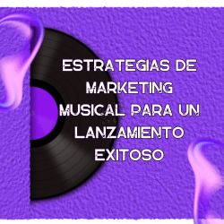 estrategias de marketing musical para un lanzamiento exitoso A&D marketing agency